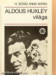 Aldous Huxley világa