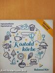 Kóstold körbe