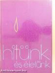 Hitünk és életünk