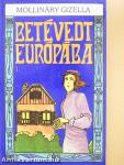 Betévedt Európába I-II.