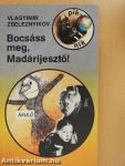 Bocsáss meg, Madárijesztő!