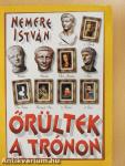 Őrültek a trónon
