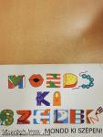 Mondd ki szépen!