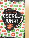 Cseréljünk!