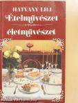 Ételművészet, életművészet