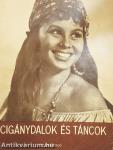 Cigánydalok és táncok