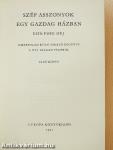 Szép asszonyok egy gazdag házban I-II.