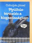 Nyúlhústermelés a kisgazdaságban