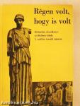 Régen volt, hogy is volt