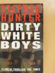 Dirty White Boys
