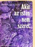 Akit az isten nem szeret
