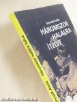 Háromszor halálra ítélve