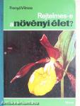 Rejtelmes-e a növényi élet?