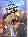 13 nyomozó 33 esete