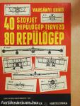 40 szovjet repülőgép-tervező, 80 repülőgép