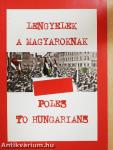 Lengyelek a magyaroknak