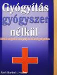 Gyógyítás gyógyszer nélkül
