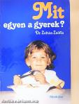 Mit egyen a gyerek?