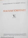 Magyar történet V.