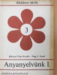 Anyanyelvünk I.
