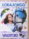 Lórajongó vagyok!