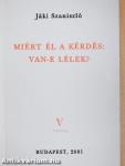 Miért él a kérdés: Van-e lélek?
