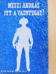 Itt a vadnyugat!