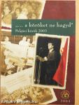 "... a köröket ne hagyd"