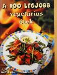 A 100 legjobb vegetárius étek