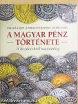 A magyar pénz története