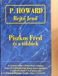 Piszkos Fred és a többiek...