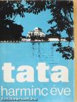 Tata harminc éve