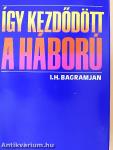Így kezdődött a háború