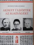 Akiket üldöztek az igazságért