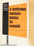 A kisüzemi gazdálkodás új formái
