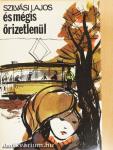 És mégis őrizetlenül