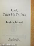 Lord, Teach Us To Pray