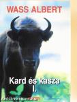 Kard és kasza I-II.