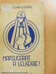 Napsugarat a lelkekbe!