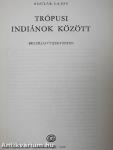 Trópusi indiánok között