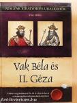 Vak Béla és II. Géza