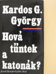 Hová tűntek a katonák?