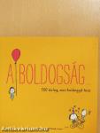 A boldogság...