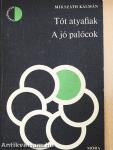 Tót atyafiak/A jó palócok