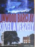 Közel a veszély