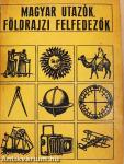 Magyar utazók, földrajzi felfedezők