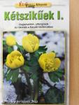 Kétszikűek I.
