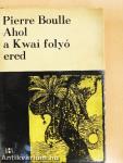 Ahol a Kwai folyó ered