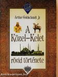 A Közel-Kelet rövid története