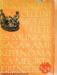 Benvenuto Cellini mester élete és munkássága